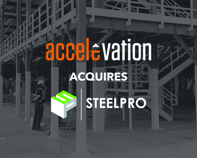 Accelevation Acquires SteelPro - Expands Capacity and Vertical Integration in Steel Fabrication
